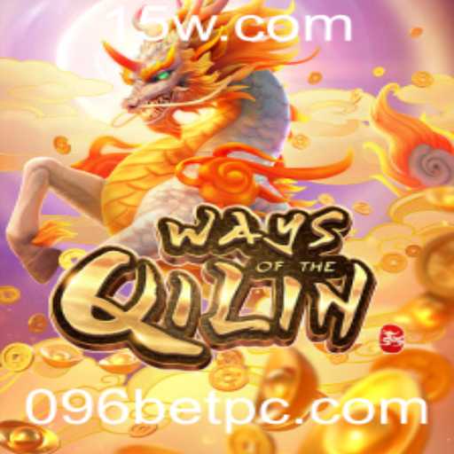 Explorando o Empolgante Mundo do Jogo WaysoftheQilin com 096BET